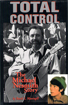 Total Control : The Michael Nesmith Story by Randi L. Massingill (1997) MONKEES!