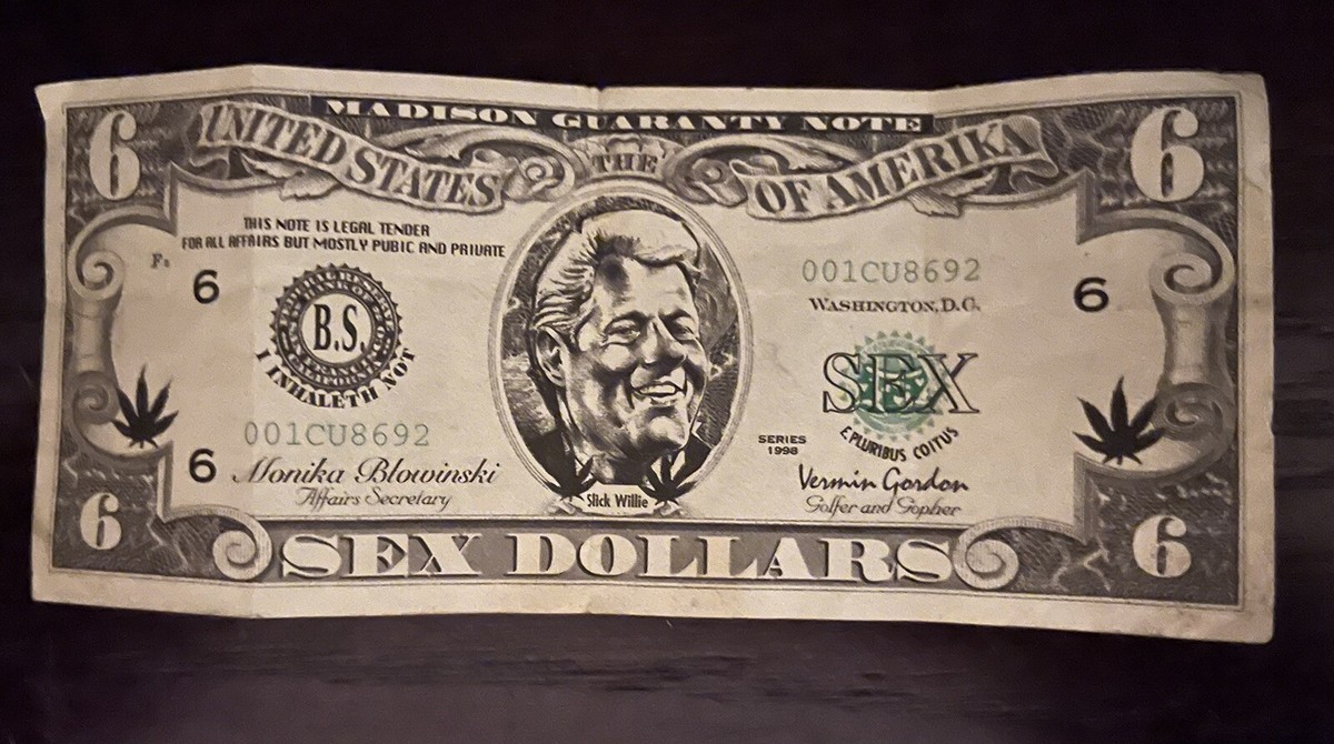 Vintage Bill Clinton $6 Sex Dollars Bill Monica Blowinski One Bill Play  Money