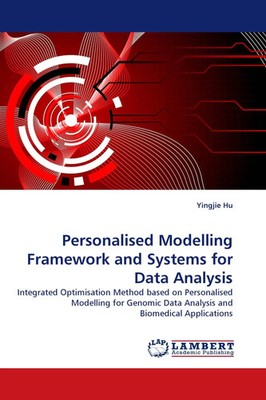 Personalised Modelling Framework and Systems for Data Analysis Yingjie Hu Buch