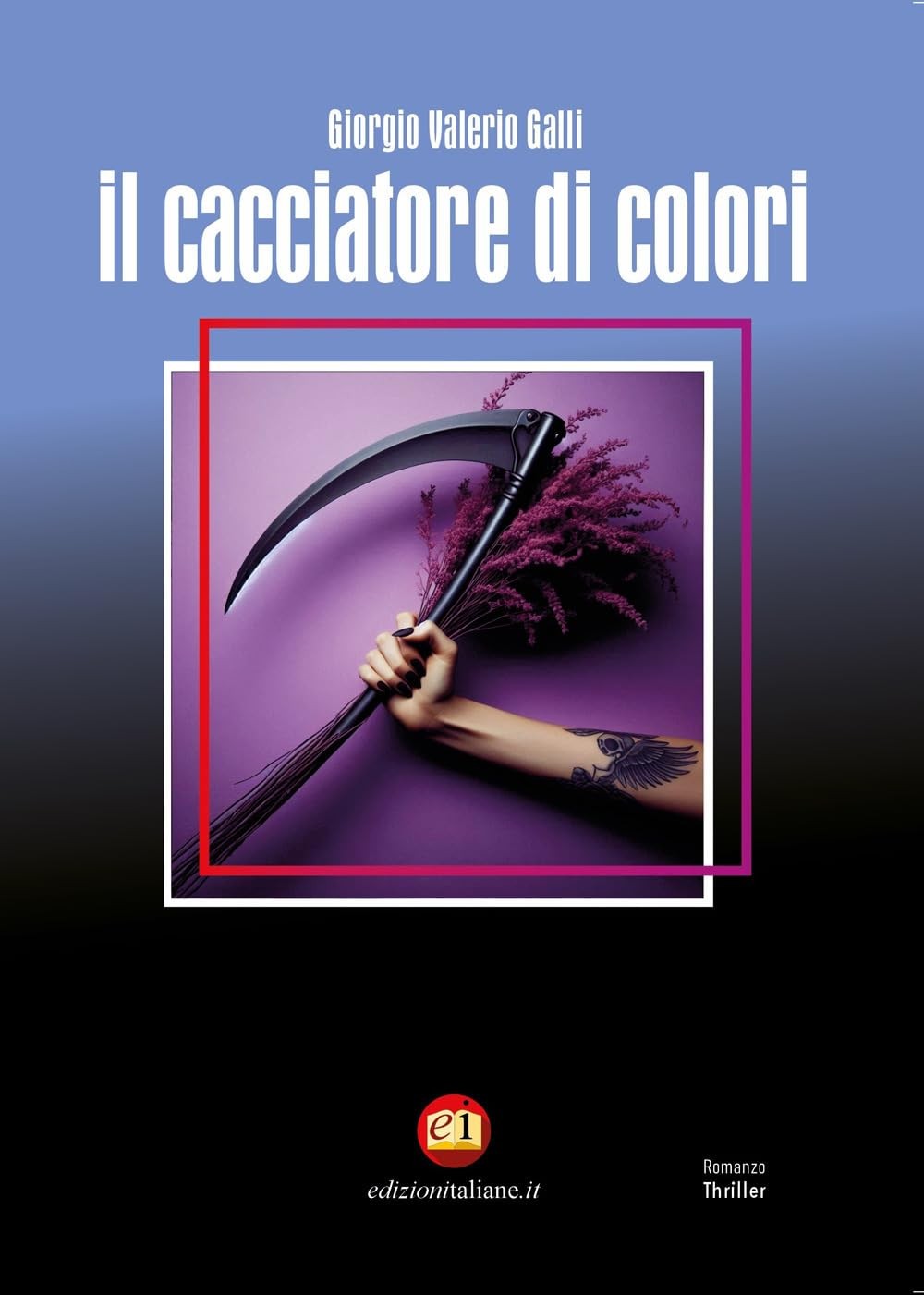 Il cacciatore di colori. Ediz. integrale [Paperback] [Oct 01, 2024] Galli, Giorg
