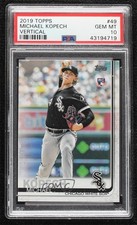 2019 Topps Michael Kopech (Pitching) #49 PSA 10 GEM MT 1b0