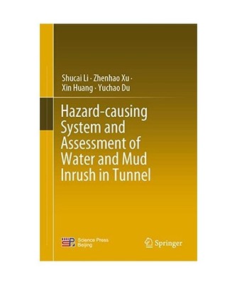 Hazard-causing System and Assessment of Water and Mud Inrush in Tunnel, Shucai L