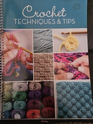 Crochet Tips & Techniques Spiral Bound Book