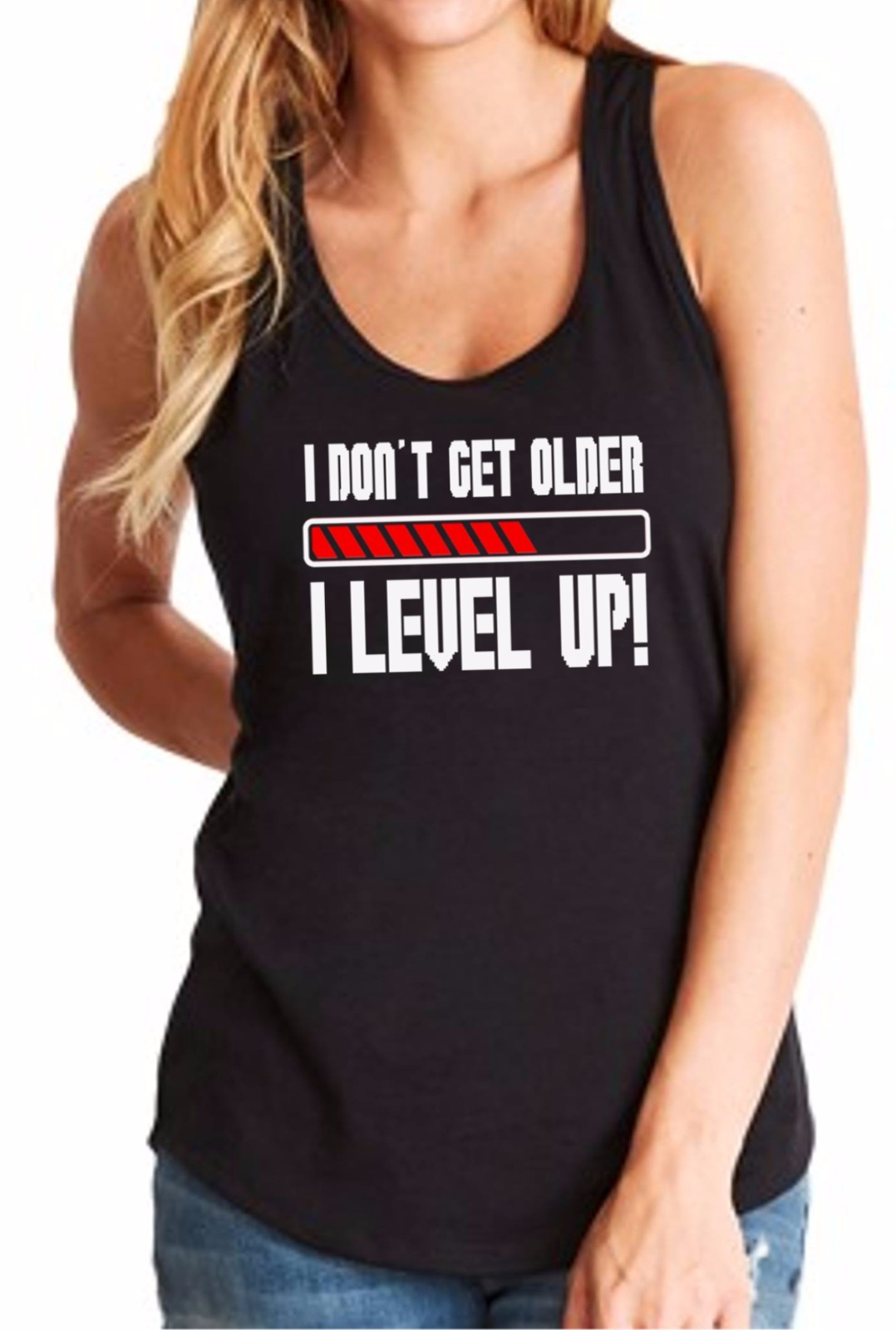 Ladies Tank Top I Don't Get Older I Level Up! T-shirt Funny Gamer Birthday Gift