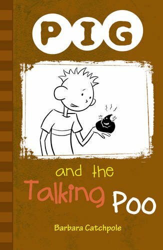 PIG and the Talking Poo: Set 1 By Barbara Catchpole