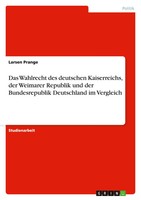 Larsen Prange | Das Wahlrecht Des Deutschen Kaiserreichs, Der Weimarer...