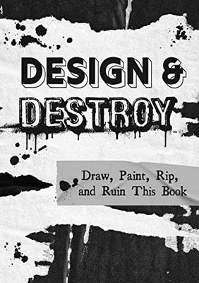 Design and Destroy: Draw, - Paperback, by Editors of Chartwell - Very Good