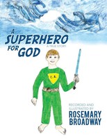 Rosemary Broadway | A Superhero For God | Taschenbuch | Englisch (2014)
