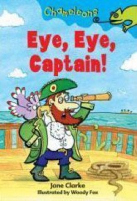 Eye Eye, Captain! (Chameleons),Jane Clarke