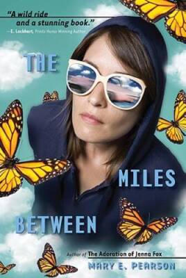 The Miles Between - Paperback By Pearson, Mary E. - GOOD