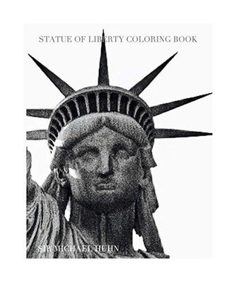 NY Liberty Coloring Book sir Michael Huhn designer  edition: Statue of  Liberty 