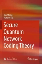 Secure Quantum Network Coding Theory by Shang, Tao; Liu, Jianwei