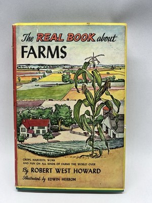 The Real Book About Farms  1952 Hardcover Book Club Edition