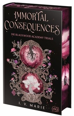Immortal Consequences   Die Blackwood Academy Trials Eine düstere Dark-Academ...