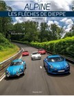 ▄▀▄ Alpine Les flèches de Dieppe 1955-2022 ▄▀▄