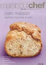 Pain maison. Spécial machine à pain - Cathy Ytak - V154067