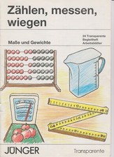 Kopiervorlagen/ Handreichungen Zählen, messen, wiegen/ 24Tranparente Begleitheft