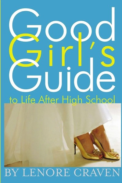 Good Girl's Guide To Life After High School Lenore Craven Taschenbuch Englisch-image