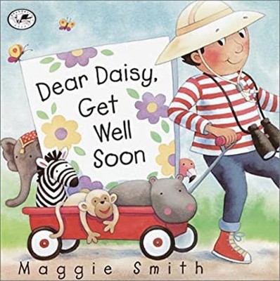 Dear Daisy, Get Well Soon Paperback Maggie Smith
