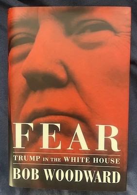 FEAR, A Searing Account by Acclaimed Author and Reporter Bob Woodward Hardcover