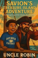 Savion's Treasure Island Adventure: A Reimagining of the Classic, Treasure Islan