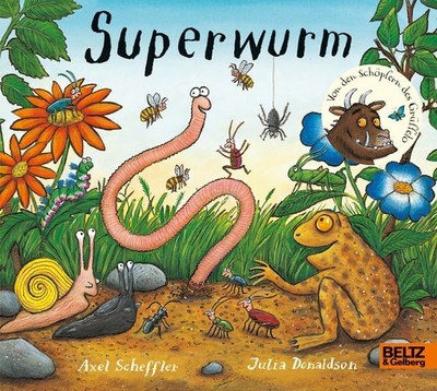 Superwurm | nullAxel Scheffler, Julia Donaldson | nulldeutsch | nullSuperworm