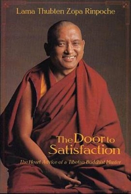 The Door to Satisfaction: The Heart Advice of a Tibetan Buddhist Master - GOOD
