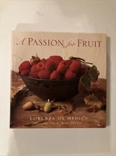 A Passion For Fruit, By Lorenza De'Medici w/ Photos By Mile Newton
