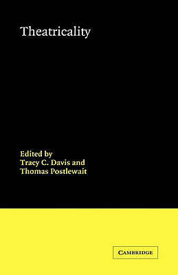 Theatricality Davis Postlewait Hardback Cambridge University Press 9780521812696