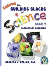 Exploring the Building Blocks of Science Book 7 Laboratory Notebook by Keller