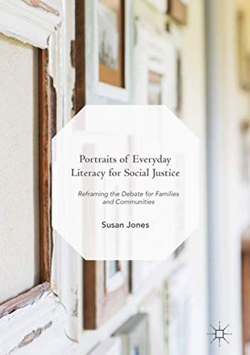Portraits of Everyday Literacy for Social Justice: Reframing the