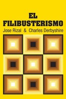 El Filibusterismo Jose Rizal Taschenbuch Kartoniert / Broschiert Englisch 2018