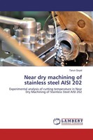 Tarun Goyal | Near Dry Machining Of Stainless Steel Aisi 202 | Taschenbuch
