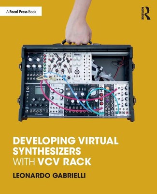 Developing Virtual Synthesizers with VCV Rack Leonardo Gabrielli Taschenbuch