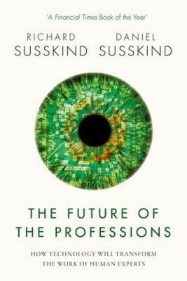 The Future of the Professions  - VERY GOOD