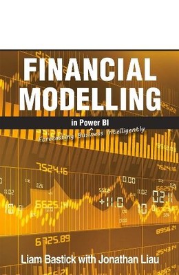 Liam Bastick Jonathan Liau Financial Statements in Power BI (Paperback)
