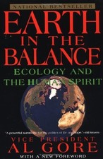 Earth in the Balance: Ecology and the Human Spirit (Plume) by Gore, Al