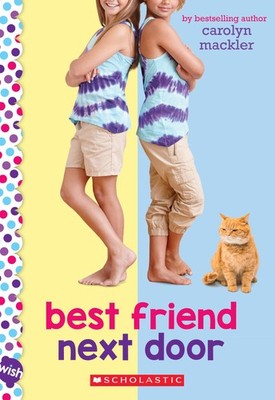 Best Friend Next Door: A Wish Novel - Mackler, Carolyn - Very Good - See con...