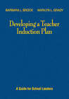 Developing a Teacher Induction Plan: A Guide for School Leaders by Barbara L. Brock, Marilyn L. Grady (Hardback, 2005)