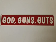 GOD, GUNS, GUTS Sign NEW Street Sign 5"x23" Durable PVC Plastic Man Cave