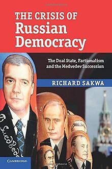 The Crisis of Russian Democracy: The Dual State, Faction... | Buch | Zustand gut - Sakwa, Richard