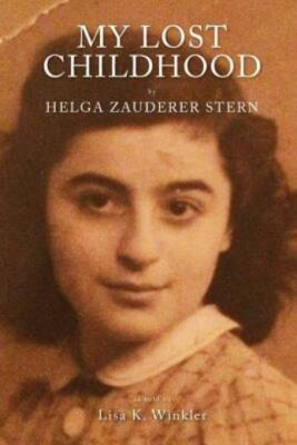 #ad My Lost Childhood: By Helga Zauderer Stern $17.15