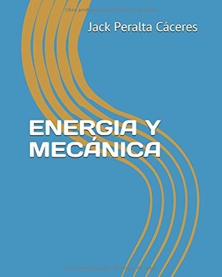 ENERGIA Y MECANICA (SPANISH EDITION) By Peralta Jack Caceres & Benavides Kevin