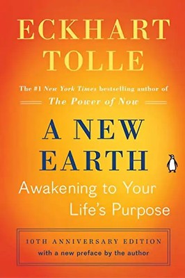 A New Earth (Oprah #61): Awakening to Your Life's Purpose (Oprah's Book Club)