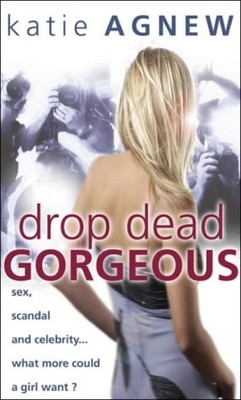 Drop Dead Gorgeous, Agnew, Katie, Used; Good Book