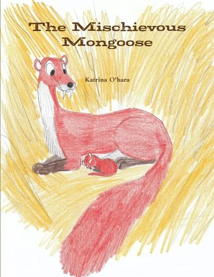 The Mischievous Mongoose Katrina O'Hara Taschenbuch Englisch 2015 [.]