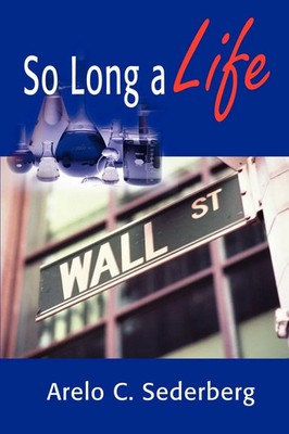 Arelo Sederberg | So Long a Life | Taschenbuch | Englisch (2001) | iUniverse