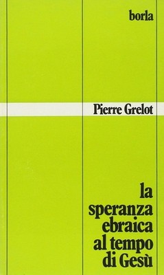 Buch - Pierre Grelot - Die jüdische Hoffnung zur Zeit Jesu - Quaste