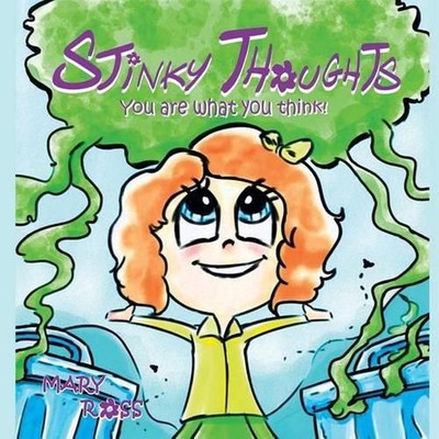 Stinky Thoughts: You are what you think! by Mary Ross (English) Paperback Book