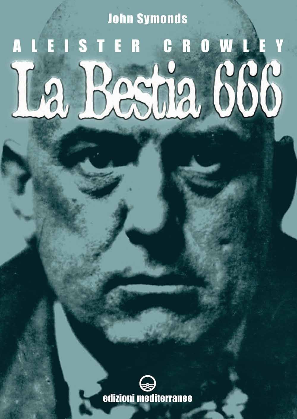 LIBRO ALEISTER CROWLEY LA BESTIA 666 UNICA E INTROVABILE BIOGRAFIA JOHN SYMONDS - Immagine 3